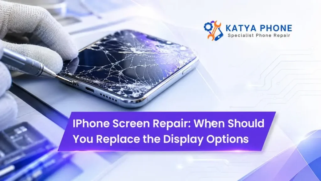 iPhone Screen Repair When Should You Replace the Display